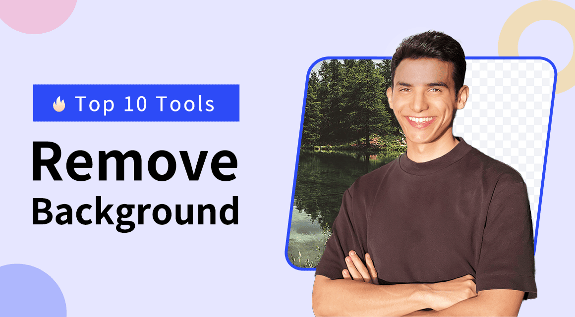 Top 10 Tools to Freely Remove Background of Photo and Image in 2024